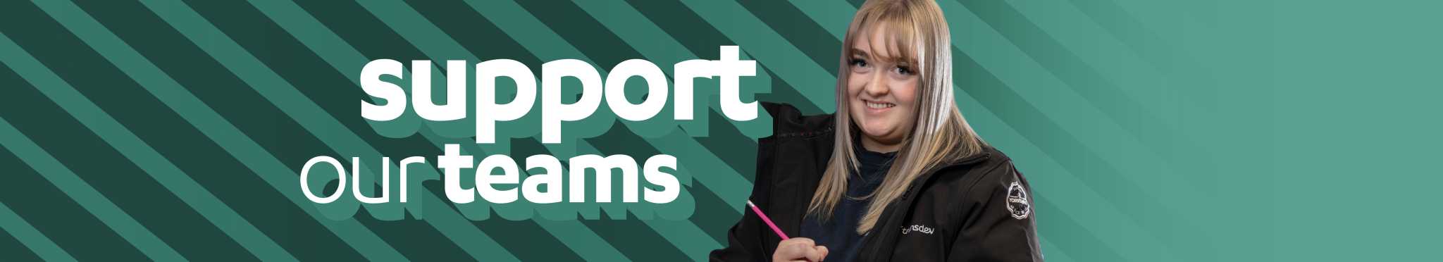 Support our Teams