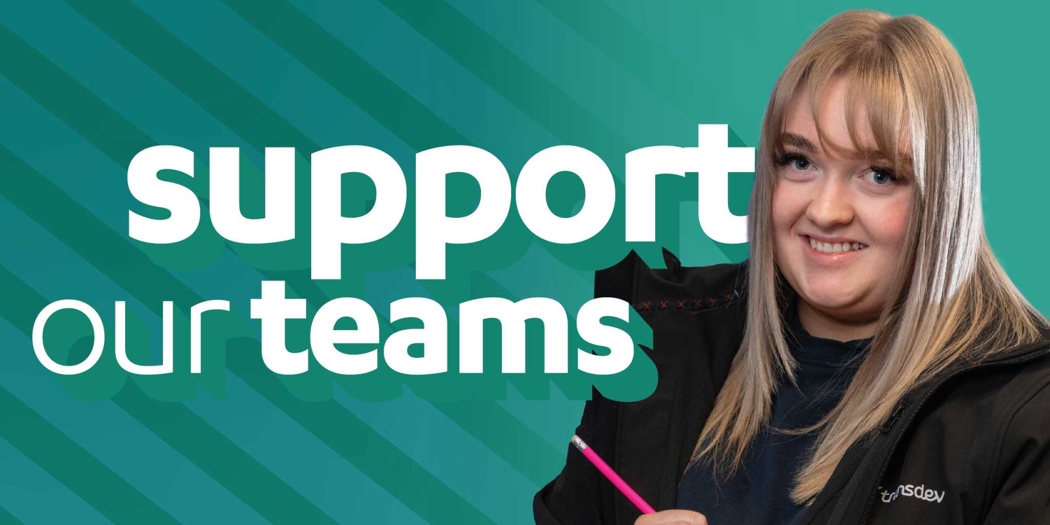 support our teams